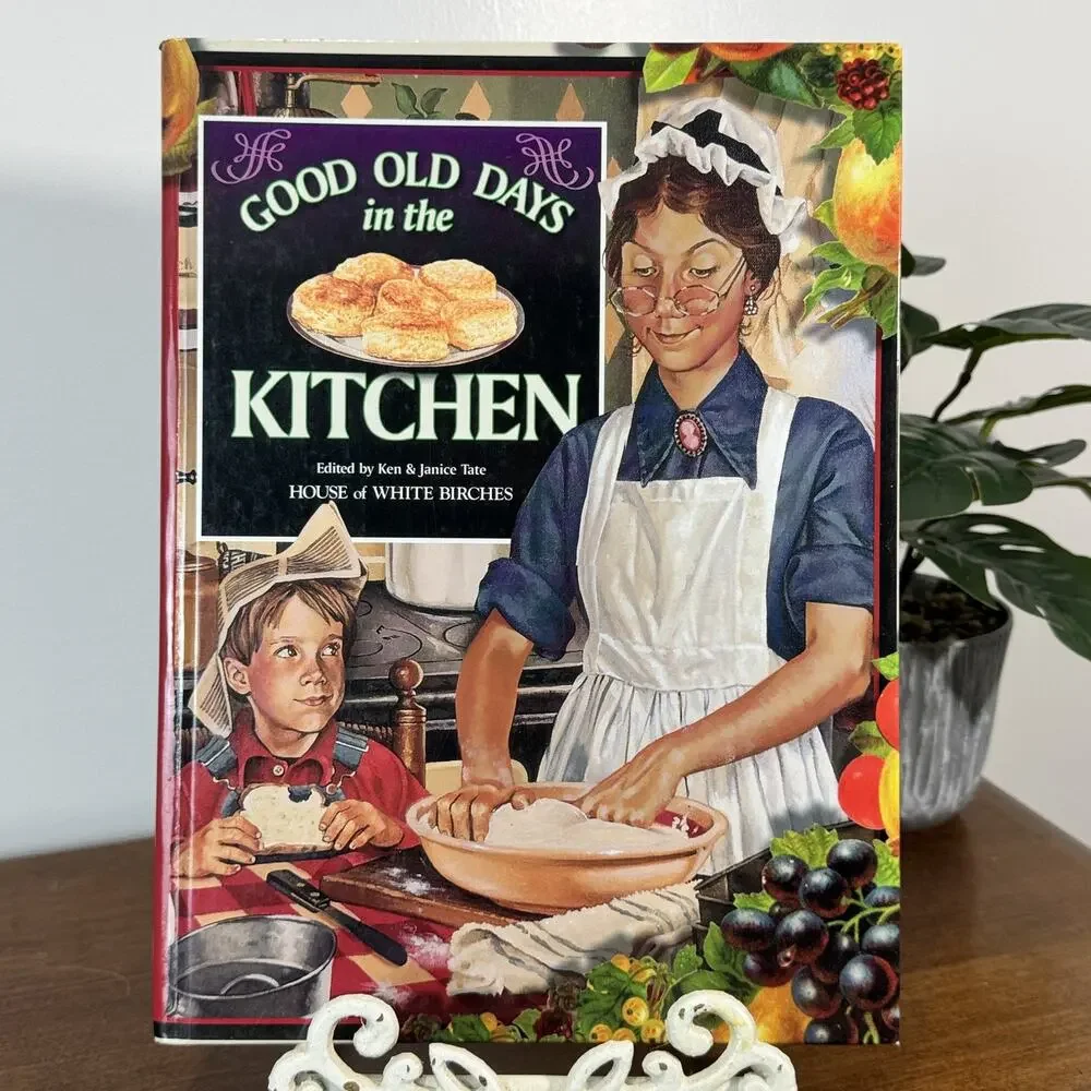 Good Old Days in the Kitchen Cookbook Vintage Recipes Stories Hardcover 1998
